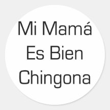 MI-Mutter Es Bien Chingona Runde Aufkleber
