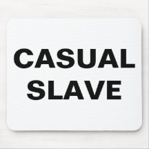 Mousepad lässiger Sklave
