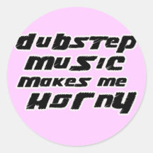 Musik der Damen-Dubstep macht mich hornig Aufkleber