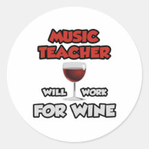 Musik-Lehrer… arbeitet für Wein Runder Aufkleber
