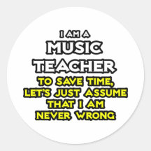 Musik-Lehrer. Nehmen Sie an, dass ich nie falsch b Runder Aufkleber
