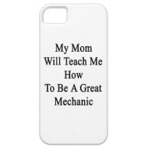 My Mom Will Teach Me How To Be A Great Mechanic iPhone 5 Cases