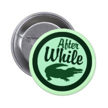 Nachher während Krokodil Anstecknadelbutton