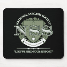 Nationale Sarkasmus-Gesellschaft Mousepads