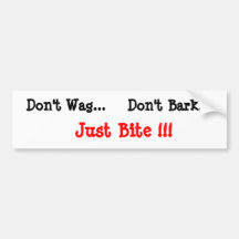 Nicht tun Witzbold…, bellen nicht…, gerade Biss!!! Auto Sticker