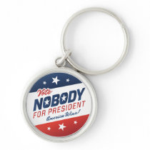 Niemand für Präsidenten Keychains schlüsselanhänger