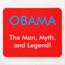OBAMA, der Mann, Mythos und Legende! Mousepad