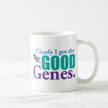 Offenbar erhielt ich die guten Gene Kaffeehaferl