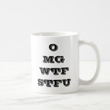 OMG WTF STFU Kaffeetasse