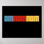 OMNOMNOM POSTER