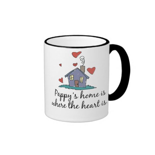 Pappys Zuhause ist, wo das Herz ist Tasse