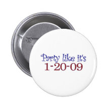 Party wie es ist 1-20-2009 buttons