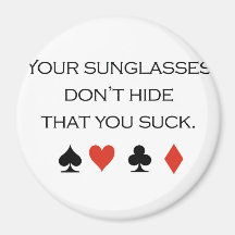 Poker-T-Shirts: "Ihre Sonnenbrille versteckt nicht Kühlschrankmagnet