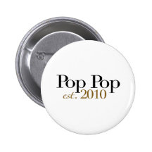 Pop-Pop Est 2010 Button