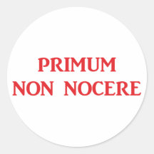 Primum non nocere - Zuerst einmal nicht schaden Runder Aufkleber