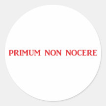 Primum non nocere - Zuerst einmal nicht schaden Runder Aufkleber