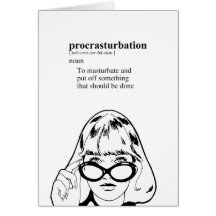 PROCRASTURBATION KARTE