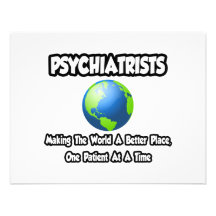Psychiater…, die die Welt einen besseren Platz mac Einladung