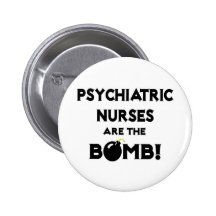 Psychiatrische Krankenschwestern sind die Bombe! Anstecknadelbuttons
