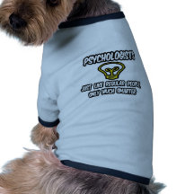 Psychologe-… regelmäßige Leute, nur intelligenter Hund T Shirts