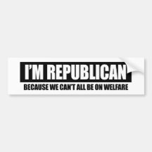 REPUBLIKANISCH - WEIL ALLE WIR SIND AUF WOHLFAHRT  AUTOSTICKER