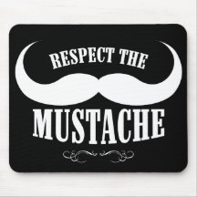 Respektieren Sie den Schnurrbart $14,95 Mousepad