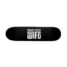Retro coole Ehefrauen: Weltcoolste Ehefrau Skateboardbretter