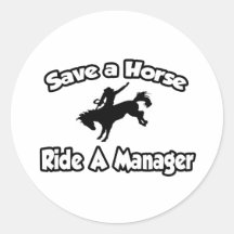 Retten Sie ein Pferd, reiten Sie einen Manager Aufkleber