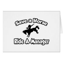 Retten Sie ein Pferd, reiten Sie einen Manager Grußkarten