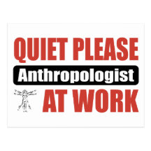 Ruhe-bitte Anthropologe bei der Arbeit Postkarte