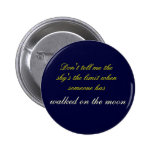 Sagen Sie mir der Grenze des Himmels nicht Anstecknadelbutton