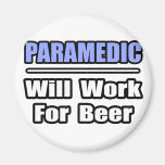 Sanitäter… arbeitet für Bier Kühlschrankmagnete