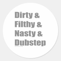Schmutzig u. schmutzig u. Grimey u. Dubstep Aufkleber