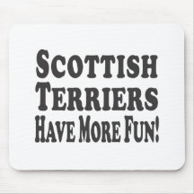 Schottische Terrier haben mehr Spaß! Mousepads