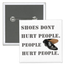 Schuhe verletzen nicht Leute Anstecknadelbutton