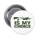 Schuss-Gewehr ist meine Wahl Anstecknadelbutton
