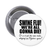 Schwein-Grippe! Anstecknadelbutton