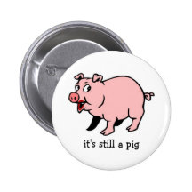 Schwein mit Lippenstift - Knopf Button