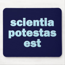 scientia potestas est Wissen ist Macht Mauspad