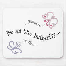 Seien Sie als der Schmetterling Mousepad