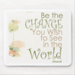 Seien Sie das Änderung Gandhi Zitat Mousepads
