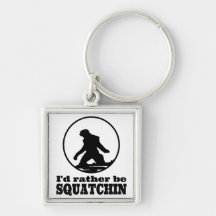 Seien Sie eher Squatchin Schlüsselband