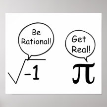 Seien Sie rational, erhalten Sie wirklich! Posterdrucke