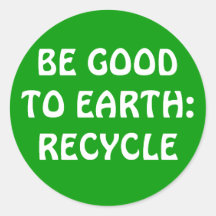 SEIEN SIE ZUR ERDE GUT: RECYCELN Sie Sticker