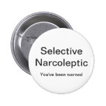Selektiver Narcoleptic Anstecknadel