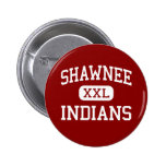 Shawnee - amerikanischer Ureinwohner - Mitte - Eas Anstecknadelbutton