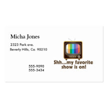 Shh My Favorite Show Is On Television Business Card Template