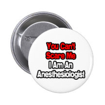 Sie können mich nicht erschrecken… Anästhesiologe Anstecknadel