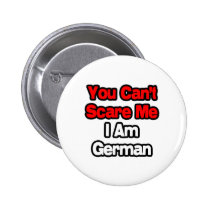 Sie können mich nicht erschrecken… Deutscher buttons