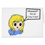 Sie so Cray-Cray! Karte